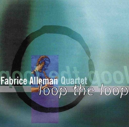 Image du média "LOOP THE LOOP de Fabrice ALLEMAN QUARTET"