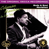 Image du média "BODY & SOUL REVISITED (THE ORIGINAL AMERICAN DECCA RECORDINS de Coleman HAWKINS"