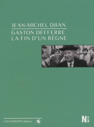 Image du média "GASTON DEFFERRE, LA FIN D'UN RÈGNE de Jean-Michel DJIAN"