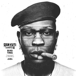 Image du média "BLACK TIMES de Seun KUTI & EGYPT 80"