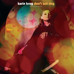 Image du média "DON'T JUST SING (AN ANTHOLOGY: 1963-1999) de Karin KROG"