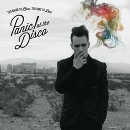 Image du média "TOO WEIRD TO LIVE, TOO RARE TO DIE! de PANIC! AT THE DISCO"