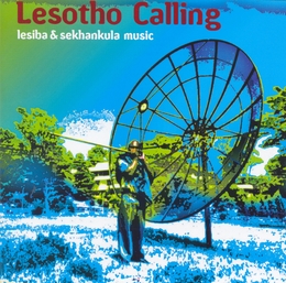 Image du média "LESOTHO CALLING. LESIBA & SEKHANKULA MUSIC"