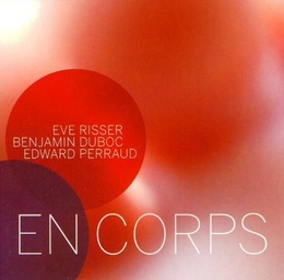 Image du média "EN CORPS de Eve RISSER/DUBOC/PERRAUD"