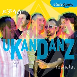 Image du média "ETHIOSONIC: YETCHALAL de UKANDANZ"