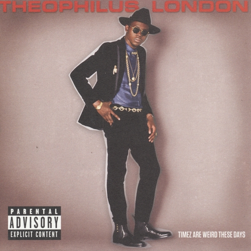 Couverture TIMEZ ARE WEIRD THESE DAYS de Theophilus LONDON