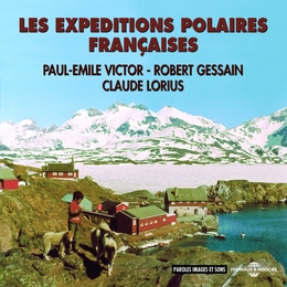 Image du média "LES EXPÉDITIONS POLAIRES FRANÇAISES de Paule-Emile VICTOR/ROBERT GESSAIN/CLAUDE LORIUS"