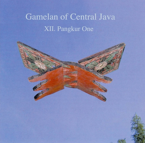 Couverture GAMELAN OF CENTRAL JAVA: XII. PANGKUR ONE