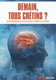 Image du média "DEMAIN, TOUS CRÉTINS ? de Sylvie GILMAN"