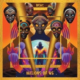 Image du média "MILLIONS OF US de BCUC"