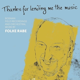 Image du média "THANKS FOR LENDING ME THE MUSIC de Folke RABE"