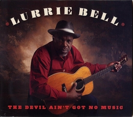 Image du média "THE DEVIL AIN'T GOT NO MUSIC de Lurrie BELL"