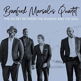 Image du média "THE SECRET BETWEEN THE SHADOW AND THE SOUL de Branford MARSALIS QUARTET"