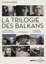 Image du média "LA TRILOGIE DES BALKANS"