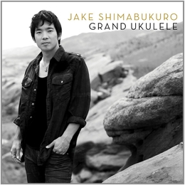 Image du média "GRAND UKULELE de Jake SHIMABUKURO"