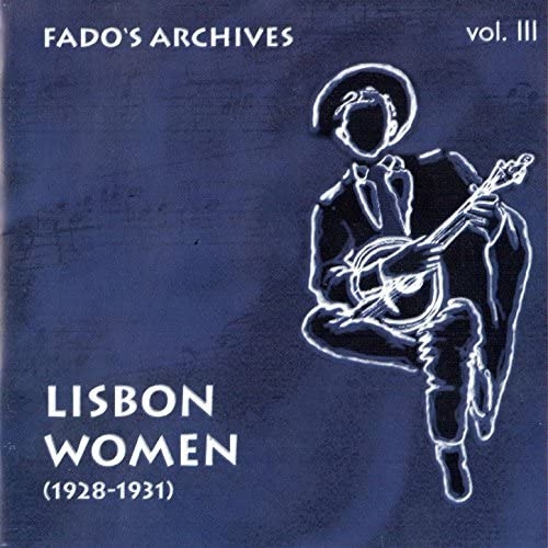 Couverture FADO'S ARCHIVES VOL. III: LISBON WOMEN (1928-1931)