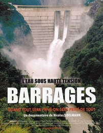 Image du média "BARRAGES - L'EAU SOUS HAUTE TENSION de Nicolas UBELMANN"