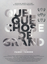 Image du média "QUELQUE CHOSE DE GRAND de Fanny TONDRE"