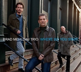 Image du média "WHERE DO YOU START de Brad MEHLDAU TRIO"