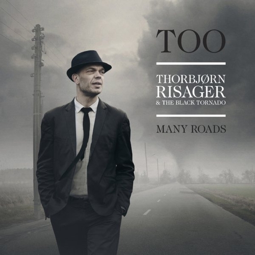 Couverture TOO MANY ROADS de Thorbjorn RISAGER & THE BLACK TORNADO