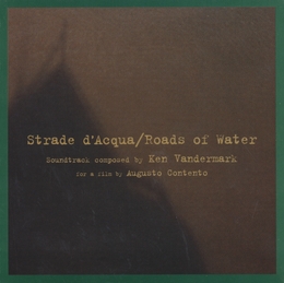 Image du média "STRADE D'ACQUA / ROADS OF WATER (SOUNDTRACK) de Ken VANDERMARK'S PREDELLA GROUP"