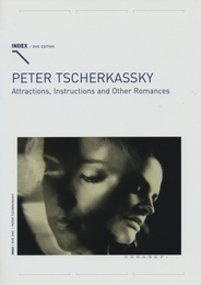 Image du média "ATTRACTIONS, INSTRUCTIONS AND OTHER ROMANCES de Peter TSCHERKASSKY"