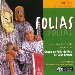 Image du média "FOLIAS: BALLADES ET CHANTS POPULAIRES (BRESIL, MINAS GERAIS) de GRUPO DE FOLIA-DE-REIS DE CASA BRANCA"