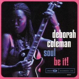 Image du média "SOUL BE IT! de Deborah COLEMAN"