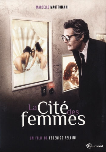 Couverture LA CITÉ DES FEMMES de Federico FELLINI