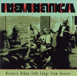 Image du média "REMBETICA: HISTORIC URBAN FOLK SONGS FROM GREECE"