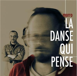 Image du média "LA DANSE QUI PENSE de MORRO"