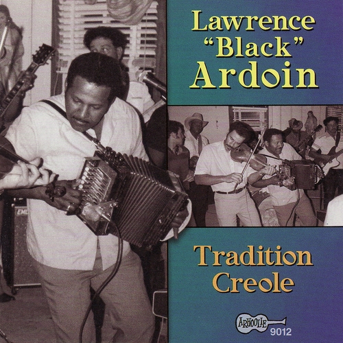 Couverture TRADITION CREOLE de Lawrence Black ARDOIN & HIS FRENCH ZYDECO BAND