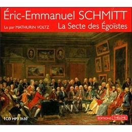 Image du média "LA SECTE DES ÉGOÏSTES (CD-MP3) de Éric-Emmanuel SCHMITT"