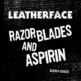 Image du média "RAZOR BLADES AND ASPIRIN : 1990-1993 de LEATHERFACE"