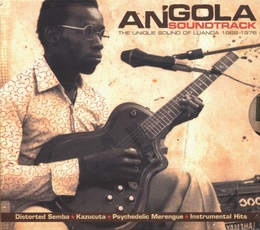 Image du média "ANGOLA SOUNDTRACK - THE UNIQUE SOUND OF LUANDA 1968-1976"