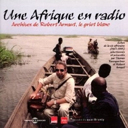 Image du média "UNE AFRIQUE EN RADIO : ROBERT ARNAUT, LE GRIOT BLANC de Robert ARNAUT"