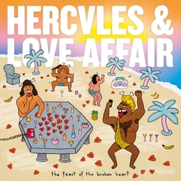 Image du média "THE FEAST OF THE BROKEN HEART de HERCULES & LOVE AFFAIR"