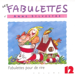 Image du média "FABULETTES POUR DE RIRE, VOL.12 de Anne SYLVESTRE"