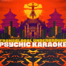 Image du média "PSYCHIC KARAOKE de TRANSGLOBAL UNDERGROUND"