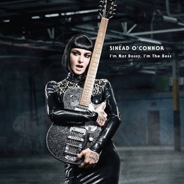 Image du média "I'M NOT BOSSY, I'M THE BOSS de Sinead O'CONNOR"