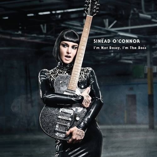 Couverture I'M NOT BOSSY, I'M THE BOSS de Sinead O'CONNOR