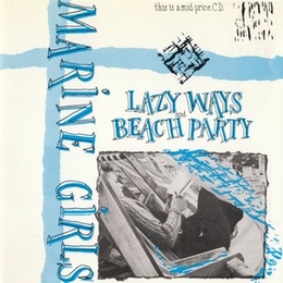 Image du média "LAZY WAYS / BEACH PARTY de MARINE GIRLS"