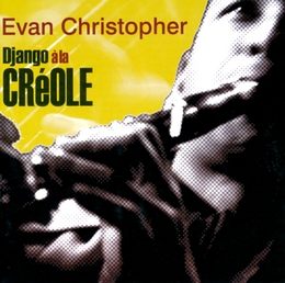 Image du média "DJANGO À LA CREOLE de Evan CHRISTOPHER"