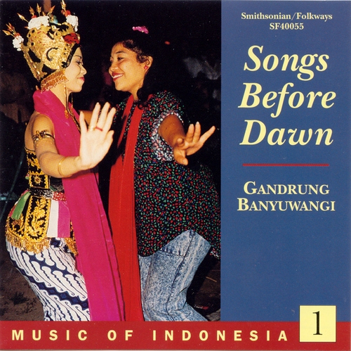 Couverture MUSIC OF INDONESIA 1: SONGS BEFORE DAWN, GANDRUNG BANYUWANGI