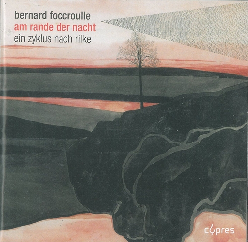 Couverture AM RANDE DER NACHT II - EIN ZYCLUS NACH RILKE de Bernard FOCCROULLE