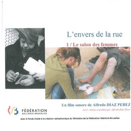 Image du média "L'ENVERS DE LA RUE - 1/ LE SALON DES FEMMES de Alfredo DIAZ PEREZ"