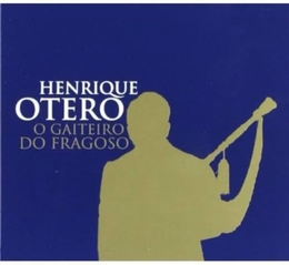 Image du média "O GAITEIRO DO FRAGOSO de Henrique OTERO"