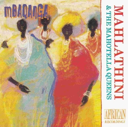 Image du média "MBAQANGA de MAHLATHINI & THE MAHOTELLA QUEENS"