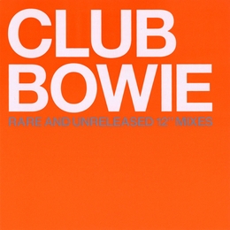 Image du média "CLUB BOWIE (RARE AND UNRELEASED 12" MIXES) de David BOWIE"