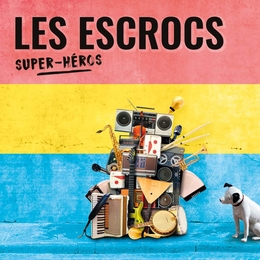 Image du média "SUPER-HÉROS de LES ESCROCS"